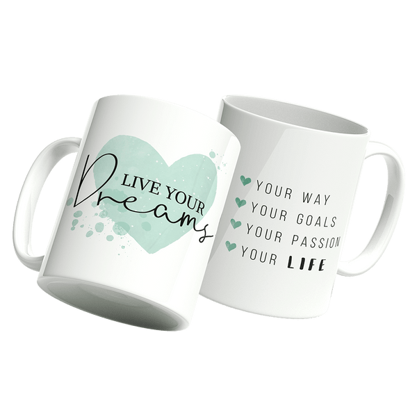 Tasse Live your Dreams