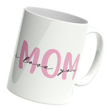 Tasse I Love You Mom - Einhorn Mina Tasse